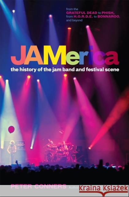 JAMerica: The History of the Jam Band and Festival Scene