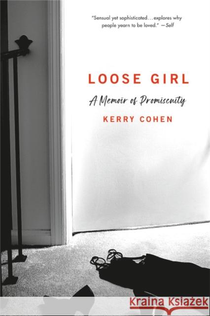 Loose Girl: A Memoir of Promiscuity