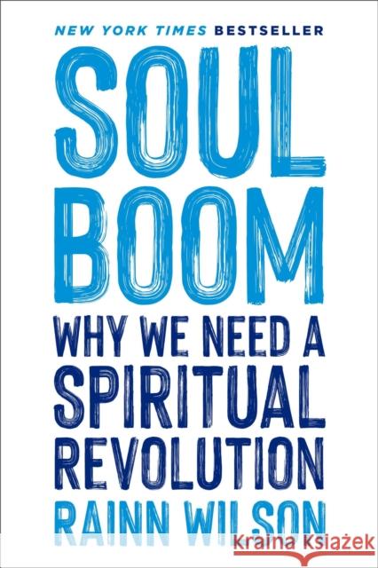 Soul Boom: Why We Need a Spiritual Revolution