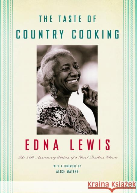 The Taste of Country Cooking: The 30th Anniversary Edition of a Great Southern Classic Cookbook