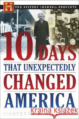 10 Days That Unexpectedly Changed America
