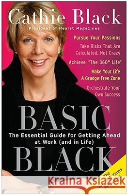 Basic Black: The Essential Guide for Getting Ahead at Work (and in Life)