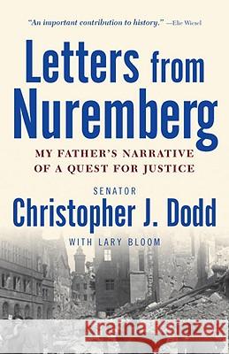 Letters from Nuremberg: My Father's Narrative of a Quest for Justice