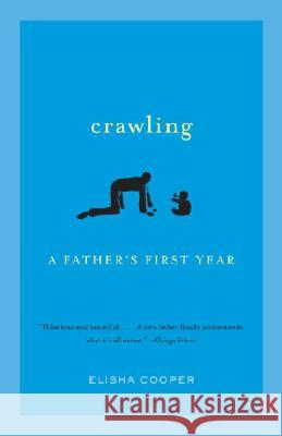 Crawling: A Father's First Year