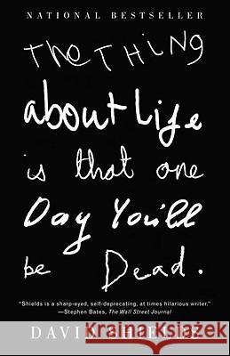 The Thing about Life Is That One Day You'll Be Dead