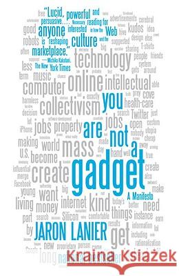 You Are Not a Gadget: A Manifesto