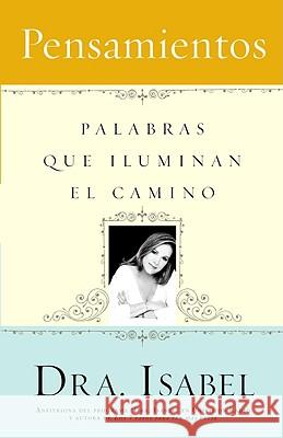 Pensamientos: Palabras Que Iluminan el Camino