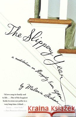 The Slippery Year: A Meditation on Happily Ever After