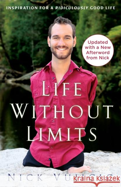 Life Without Limits: Inspiration for a Ridiculously Good Life