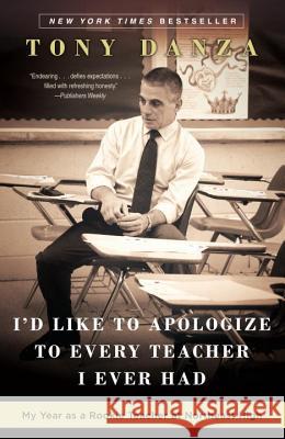 I'd Like to Apologize to Every Teacher I Ever Had: My Year as a Rookie Teacher at Northeast High