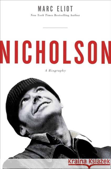 Nicholson: A Biography