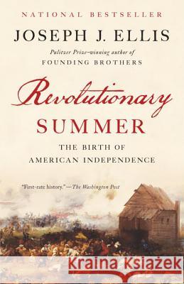 Revolutionary Summer: The Birth of American Independence