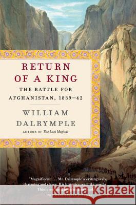 Return of a King: The Battle for Afghanistan, 1839-42