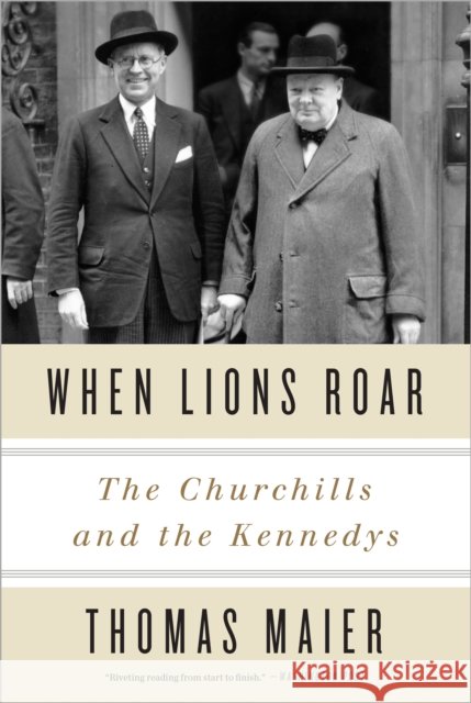 When Lions Roar: The Churchills and the Kennedys