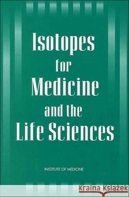 Isotopes for Medicine and the Life Sciences