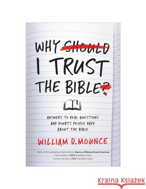 Why I Trust the Bible: Answers to Real Questions and Doubts People Have about the Bible