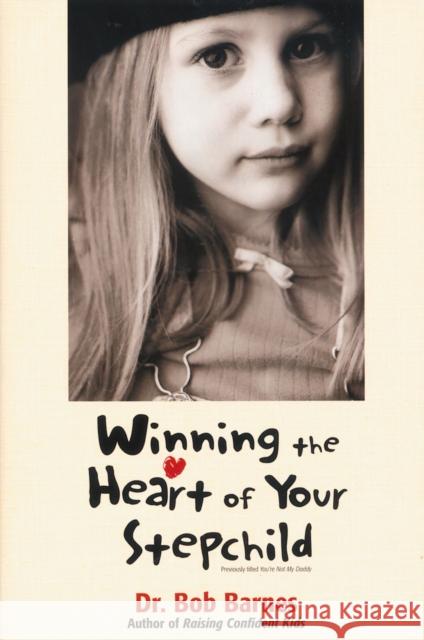 Winning the Heart of Your Stepchild