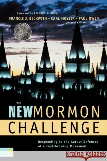 The New Mormon Challenge: Responding to the Latest Defenses of a Fast-Growing Movement