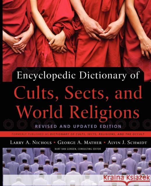 Encyclopedic Dictionary of Cults, Sects, and World Religions