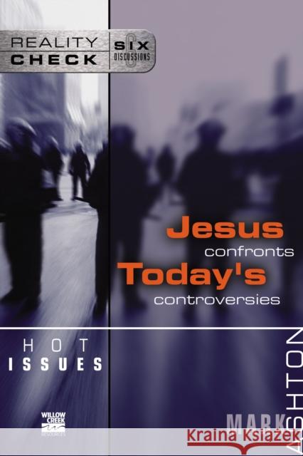 Hot Issues: Jesus Confronts Today's Controversies