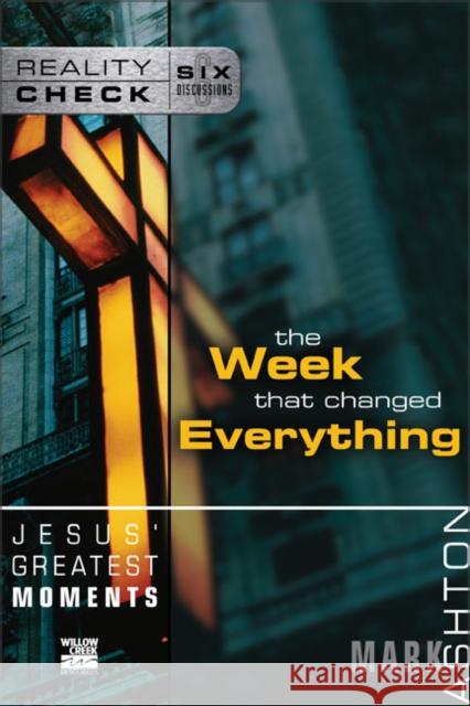 Jesus' Greatest Moments: The Week That Changed Everything