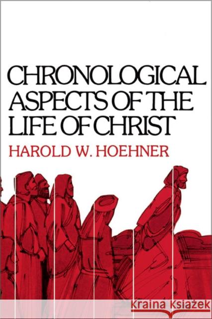 Chronological Aspects of the Life of Christ