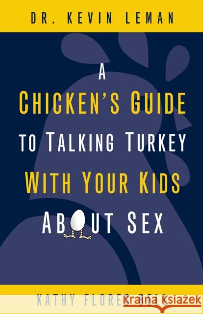 A Chicken's Guide to Talking Turkey with Your Kids about Sex