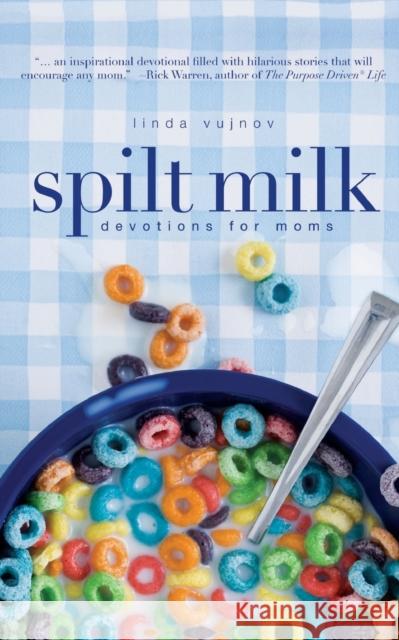Spilt Milk: Devotions for Moms