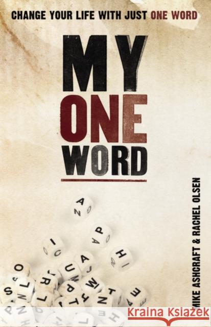 My One Word: Change Your Life with Just One Word