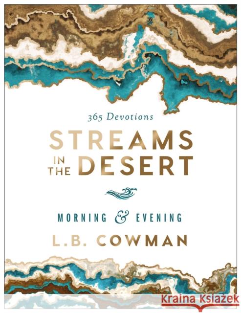 Streams in the Desert Morning and Evening: 365 Devotions