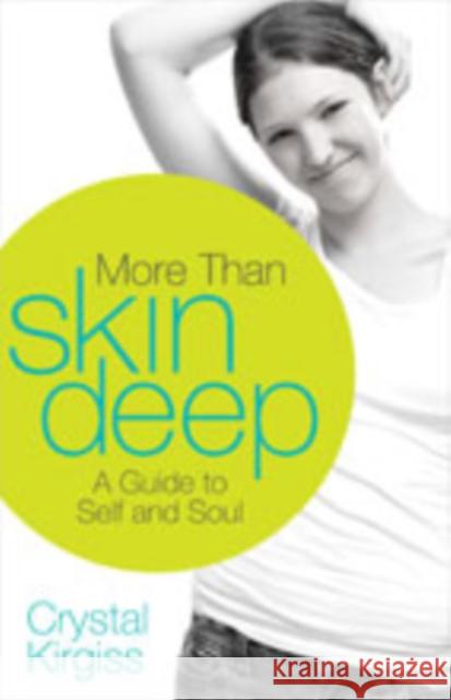 More Than Skin Deep: A Guide to Self and Soul