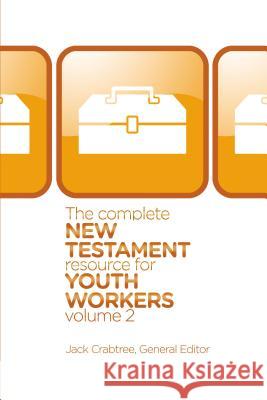 The Complete New Testament Resource for Youth Workers, Volume 2: 2