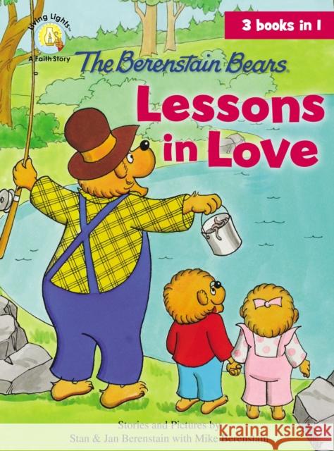 The Berenstain Bears Lessons in Love