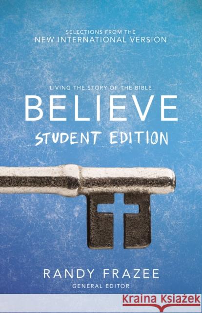 Believe Student Edition, Paperback: Living the Story of the Bible to Become Like Jesus