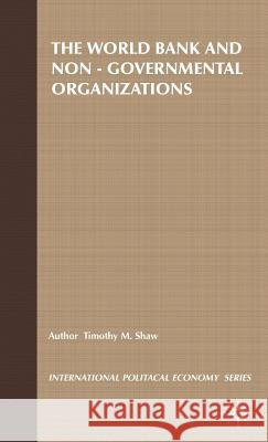 The World Bank and Non-Governmental Organizations: The Limits of Apolitical Development