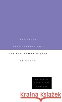 Religious Fundamentalisms and the Human Rights of Women