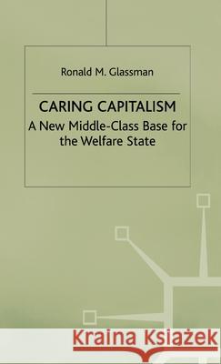 Caring Capitalism: A New Middle-Class Base for the Welfare State