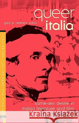 Queer Italia: Same-Sex Desire in Italian Literature and Film