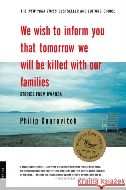 We Wish to Inform You That Tomorrow We Will Be Killed with Our Families: Stories from Rwanda