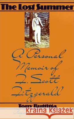 The Lost Summer: A Personal Memoir of F. Scott Fitzgerald