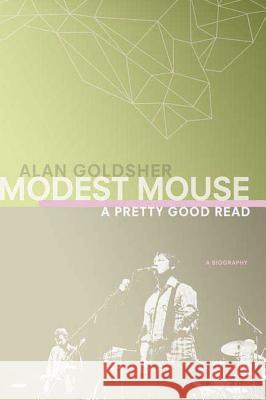 Modest Mouse: A Pretty Good Read