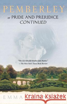 Pemberley: Or Pride and Prejudice Continued