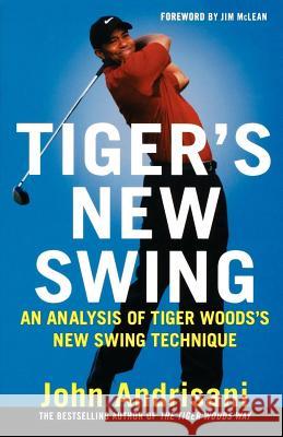 Tiger's New Swing: An Analysis of Tiger Woods' New Swing Technique