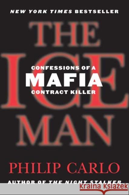 The Ice Man: Confessions of a Mafia Contract Killer