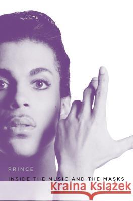 Prince: Inside the Music and the Masks