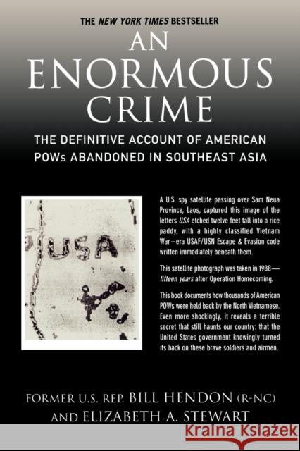 An Enormous Crime: The Definitive Account of American POWs Abandoned in Southeast Asia