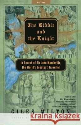 The Riddle and the Knight: In Search of Sir John Mandeville, the World's Greatest Traveler