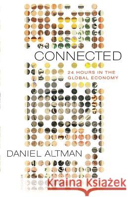 Connected: 24 Hours in the Global Economy