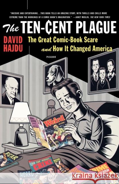 The Ten-Cent Plague: The Great Comic-Book Scare and How It Changed America