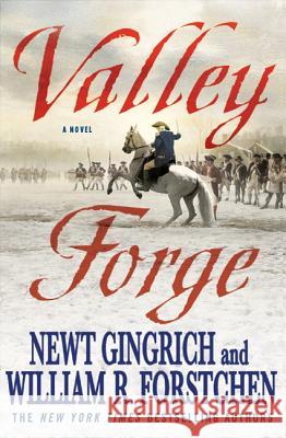 Valley Forge: George Washington and the Crucible of Victory